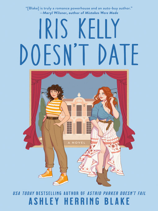 Title details for Iris Kelly Doesn't Date by Ashley Herring Blake - Available